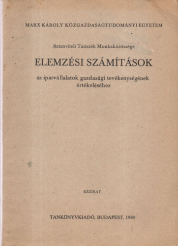 Elemzsi szmtsok - Az iparvllalatok gazdasgi tevkenysgnek ertkelshez