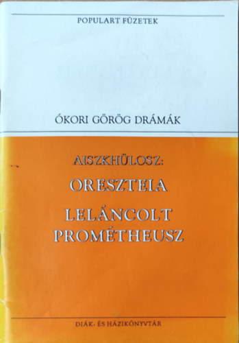 Aiszkhülosz - Oreszteia, Leláncolt Prométheusz