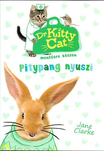 Jane Clarke - Dr KittyCat mentsre kszen - Pitypang nyuszi