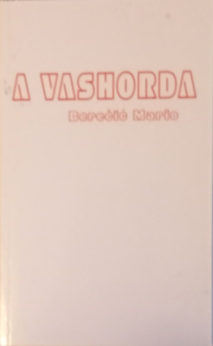 A vashorda - Htkznapok csods trtnetei (Fantasztikus elbeszlsek)