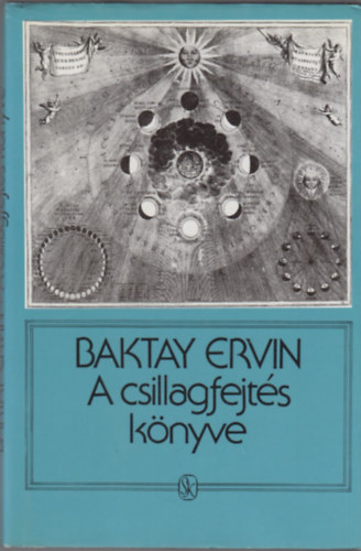 A csillagfejts knyve - Az asztrolgia elmlete s gyakorlata