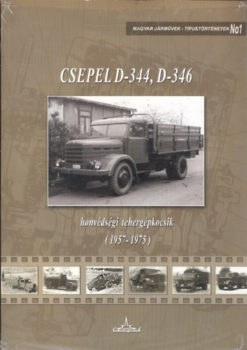 Csepel D-344, D-346 honvdsgi tehergpkocsik (1957-1975) (Magyar Jrmvek - Tpustrtnetek 1.)