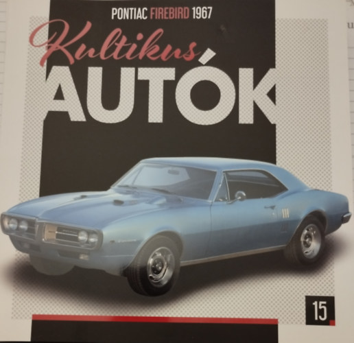 Kultikus autk 15.- PONTIAC FIREBIRD 1967