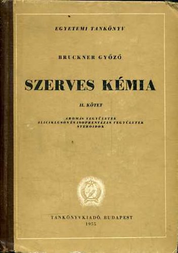 Bruckner Gyz - Szerves kmia II.