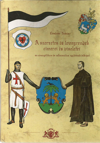 A szerzetes s Lovagrendek Cmerei s Viseletei - A protestns egyhzak jelkpei, a szentek jelkpes brzolsa cmerekben