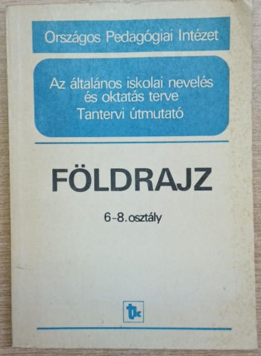 Tantervi �tmutat� - F�ldrajz 6-8. oszt�ly