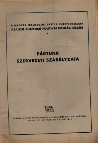 P�rtunk  szervezeti szab�lyzata- A falusi alapfok� politikai iskol�k r�sz�re