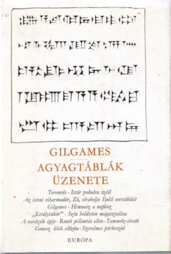 Gilgames - Agyagt�bl�k �zenete. �k�r�sos akk�d versek