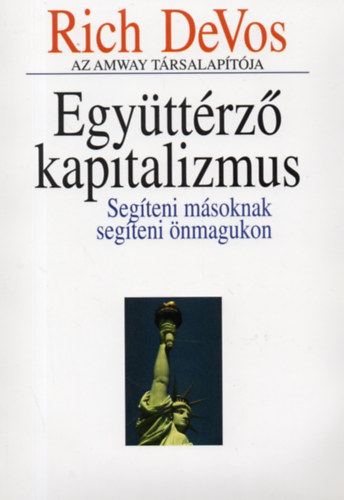 Egy�tt�rz� kapitalizmus /Seg�teni m�soknak seg�teni �nmagunkon/