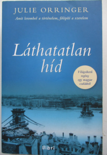 Lthatatlan hd - Amit lerombol a trtnelem, flpti a szerelem