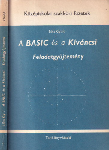 A BASIC s a Kvncsi feladatgyjtemny (Kzpiskolai szakkri fzetek)