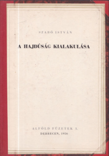 A Hajdsg kialakulsa