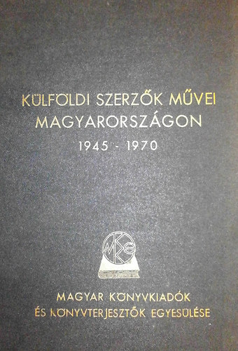 ismeretlen - Klfldi szerzk mvei Magyarorszgon 1945-1970