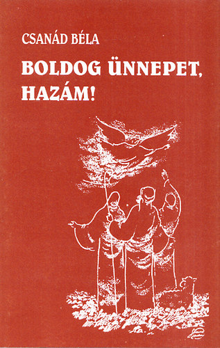 Csand Bla - Boldog nnepet, hazm! - j versek s himnuszfordtsok