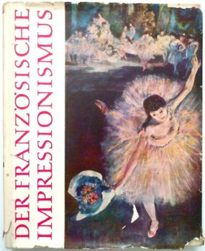 Wolfgang Balzer - Der franz�sische impressionismus