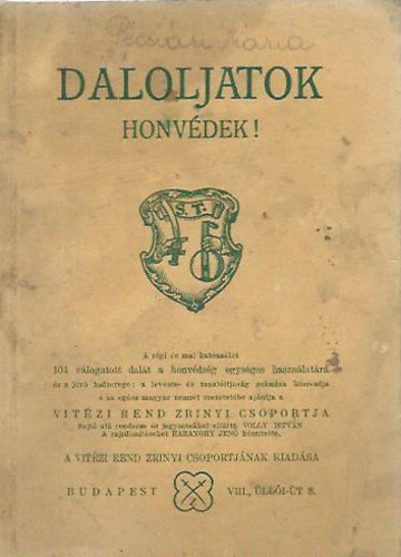 Volly Istv�n (szerk.) - Daloljatok honv�dek! (A r�gi �s mai katona�let 104 v�logatott dala)