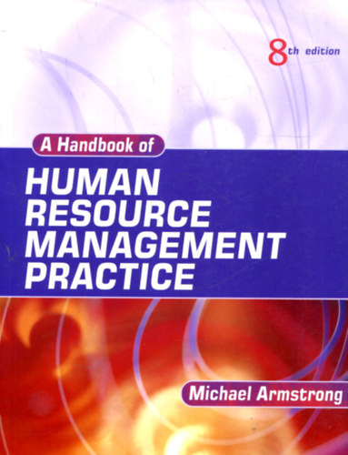 Michael Armstrong - A Handbook of Human Resource Management Practice (8th edition)