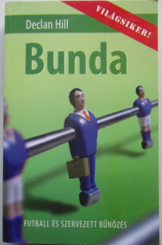 Bunda - Futball s szervezett bnzs