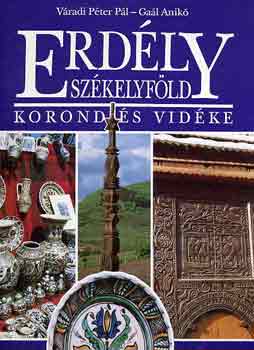 V�radi P�ter P�l-Ga�l Anik� - Erd�ly-Sz�kelyf�ld: Korond �s vid�ke