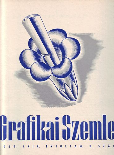 Grafikai szemle - Nyomdaipari folyirat 1939. XXIX. vf. 3. szm.
