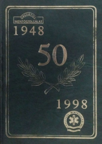 Jubileumi vknyv az Orszgos Mentszolglat megalakulsnak tvenedik vforduljra 1948-1998