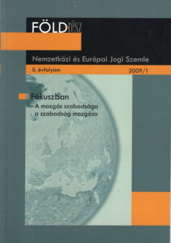 Fldrsz II. vf. 2009/1 Nemzetkzi s Eurpai Jogi Szemle