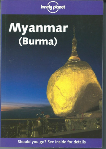 Mic Looby, Michael Clark, Joe Cummings Steven Martin - Myanmar (Burma) - Lonely Planet