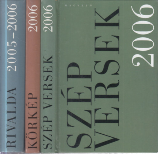 3 db. magyar antol�gia (Sz�p versek 2006 + K�rk�p 2006 + Rivalda 2005-2006)