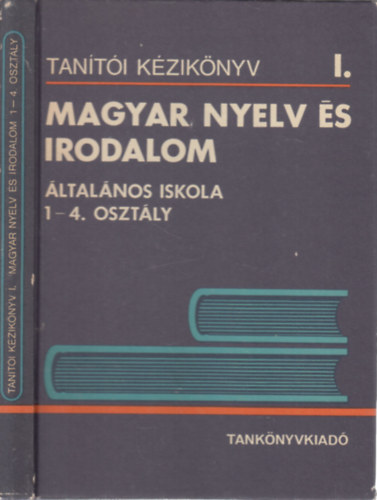 V�gh Edit  (szerk.) - Tan�t�i k�zik�nyv - Magyar nyelv �s irodalom �ltal�nos iskola 1-4. oszt�ly