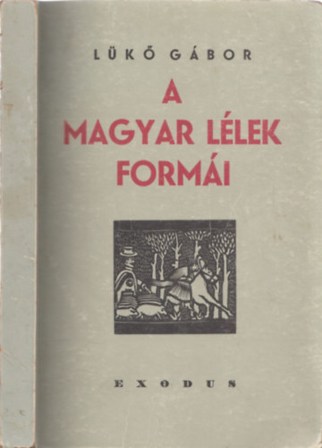 Lk Gbor - A magyar llek formi (reprint)