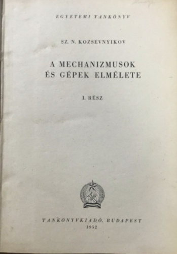 A mechanizmusok s gpek elmlete I. rsz
