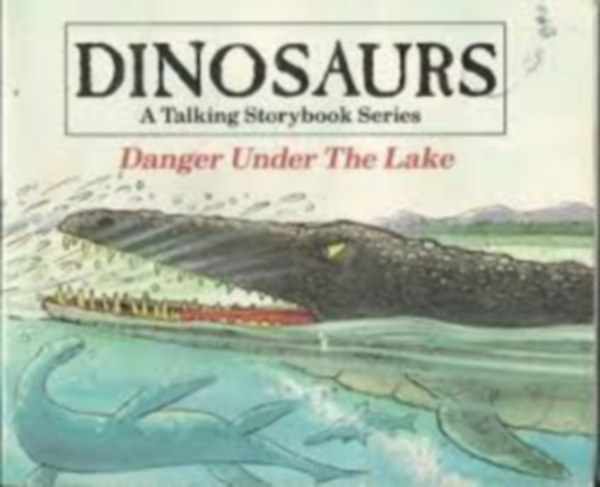 Dinosaurs A Talking Storybook Series Danger Under The Lake