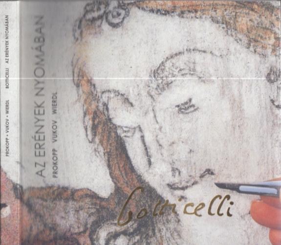 Botticelli - Az er�nyek nyom�ban