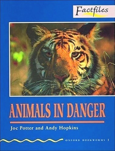 Animals in Danger (Oxford Bookworms 1.)