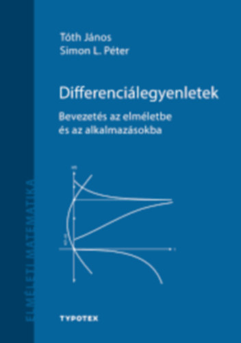 Tth Jnos; Simon L. Pter - Differencilegyenletek - Bevezets az elmletbe s az alkalmazsokba