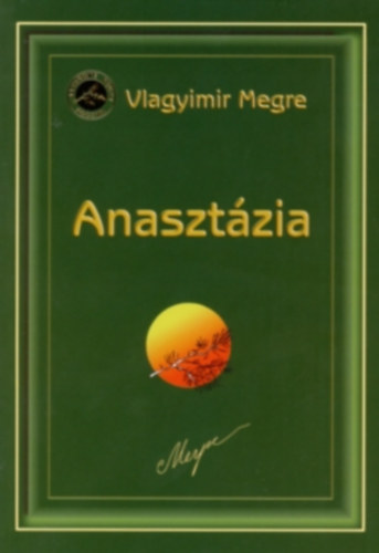 Vlagyimir Megre - Anasztzia