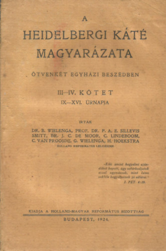 A Heidelbergi Kt magyarzata tvenkt egyhzi beszdben III-IV. ktet, IX-XVI. rnapja