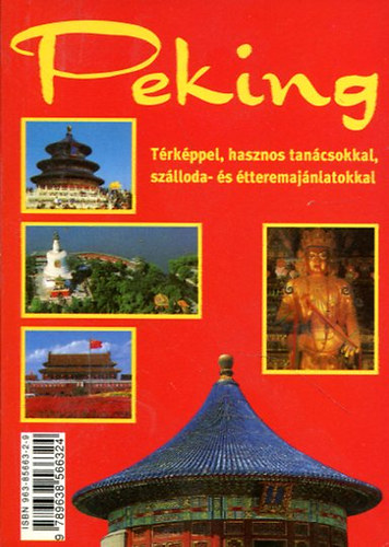 Peking -  Trkppel, hasznos tancsokkal, szlloda- s tteremajnlatokkal