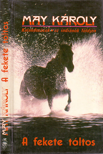 A fekete t�ltos - Kalandoz�sok az indi�nok f�ldj�n