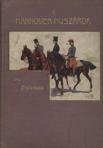 Diplomata - A hannover-husz�rok