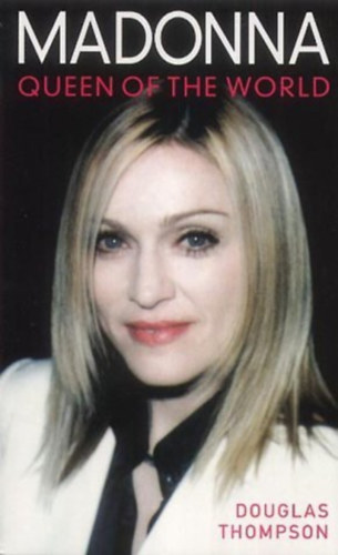 Madonna: Queen of the World
