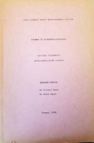 Gyermek �s ifj�s�gpszichi�tria - oktat�si seg�danyag orvostanhallgat�k sz�m�ra