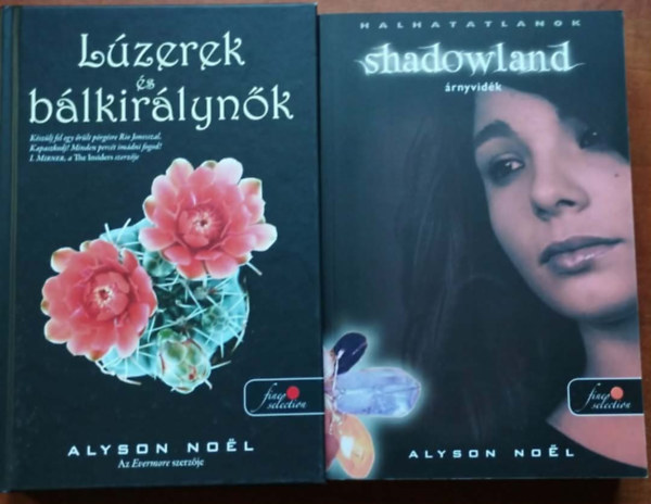 2db Alyson Noel k�nyv:L�zerek �s b�lkir�lyn�k+Shadowland - �rnyvid�k
