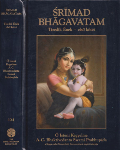 Srimad Bhagavatam - Tizedik nek - "A Summum Bonum" (Els ktet - 1-13. fejezet)