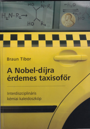 A Nobel-djra rdemes taxisofr interdiszciplinris kmiai kaleidoszkp.