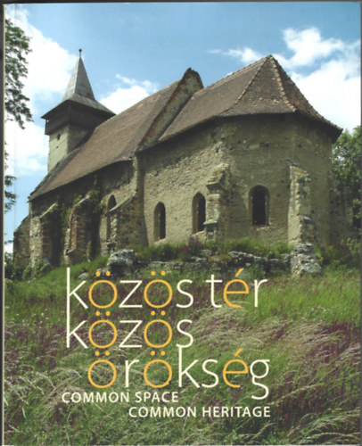 S. Sebestyn Jzsef  (szerk.) - Kzs tr, kzs rksg / Common Space, common Heritage