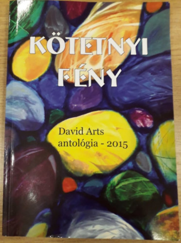 Putnoki A. Dvid - Ktetnyi fny (David Arts antolgia)