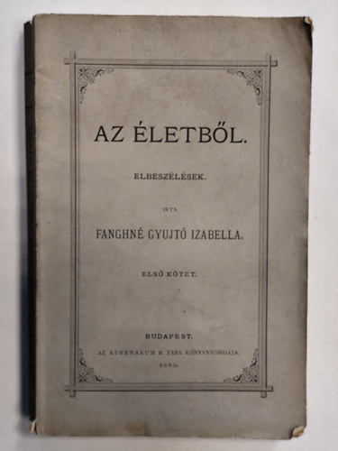 Az �letb�l. Elbesz�l�sek I-II.