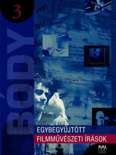 Bdy Gbor - Egybegyjttt filmmvszeti rsok 3.