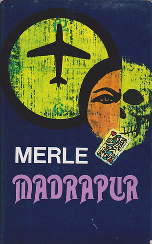 Madrapur - 5 vil�gr�sz k�nyvei (Somogyi P�l L�szl� ford�t�sa)